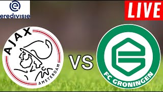 Ajax vs Groningen Live Score l Nederland Eredivisie 2024 [upl. by Enelec641]