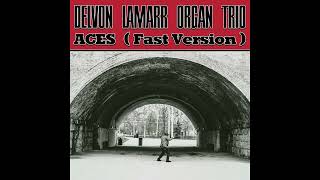 Delvon Lamarr Organ Trio  Aces Fast Version 🎧 [upl. by Atnod]