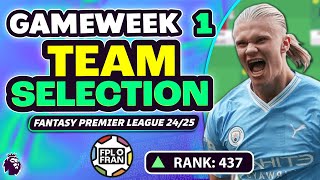 FPL GW1 TEAM SELECTION 🌎 437  Fantasy Premier League 202425 [upl. by Jit281]