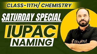 Saturday special IUPAC naming  class 11th chemistry  by vikram sir  Doubtnut [upl. by Duile932]