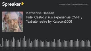 Fidel Castro y sus experienias OVNI y base extraterrestre en Rusia [upl. by Ellenahc]