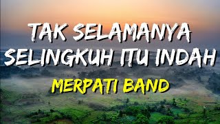 Merpati Band  Tak Selamanya Selingkuh Itu Indah Lirik [upl. by Akenaj940]