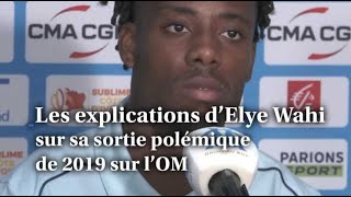 Elye Wahi répond à la polémique de 2019 sur sa venue à l’OM [upl. by Johns994]