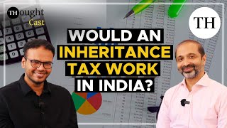 Would an inheritance tax work in India  THoughtcast [upl. by Atinna]