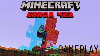 Minecraft error 422 gameplay [upl. by Linc920]