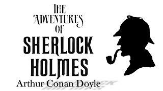 The Adventures of Sherlock Holmes by Arthur Conan Doyle  Full Audiobook [upl. by Affra]