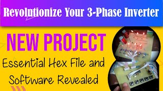 Good News 3 Phase solar Inverter Circuit Diagram Hex file available [upl. by Sugirdor]