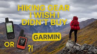 Hiking Gear I Wish I Didnt Buy amp What I Wish I Got Instead PT 2 GARMIN GPS 66i VS INREACH MINI [upl. by Nhaj704]