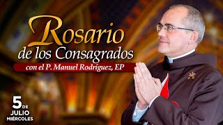 Rosario de los CONSAGRADOS 🙏🏻Con el P Manuel Rodríguez [upl. by Ycal194]