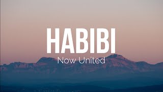 Habibi Lyrics  Now United [upl. by Orme]