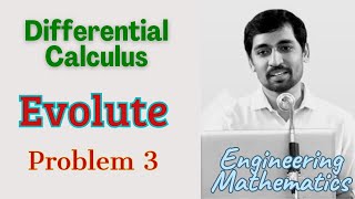 Evolute Problem 3 Differential Calculus  Engineering Maths [upl. by Ahsirat201]