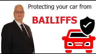 Protecting Your Car from BAILIFFS [upl. by Aleac]