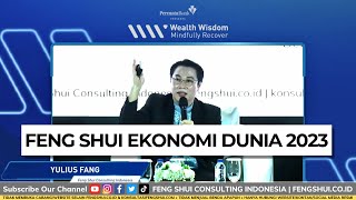 Feng Shui Ekonomi Tahun Kelinci Air 2023 oleh Pakar Fengshui Indonesia Yulius Fang [upl. by Sahcnip]