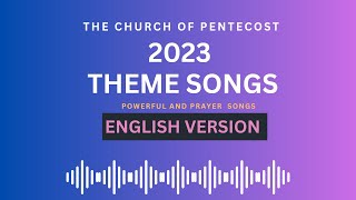 2023 Theme Songs of the Church of Pentecost  English [upl. by Plossl980]