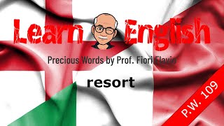 Learn English  No 109 Come si dice in italiano RESORT  Precious Word No 109 by Fiori Flavio [upl. by Starbuck]