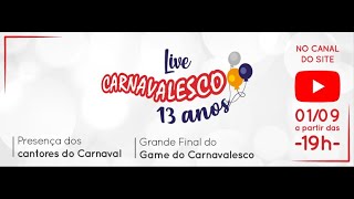 Live CARNAVALESCO aniversário de 13 anos [upl. by Hestia]