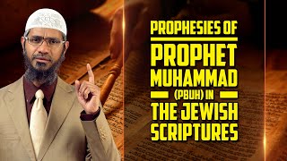 Prophesies of Prophet Muhammad pbuh in the Jewish Scriptures  Dr Zakir Naik [upl. by Cherian]