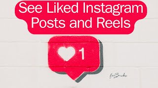 How to See Instagram Posts and Reels Youve Liked 2024 [upl. by Mcgee]