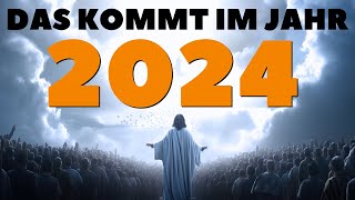 Das Jahr 2024 In Biblischen Prophezeiungen Viele Menschen Haben Keine Ahnung Was Auf Sie Zukommt [upl. by Eri]