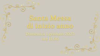 Messa di Inizio Anno  1 gennaio 2023 ore 1100 [upl. by Batchelor]