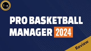 Pro Basketball Manager 2024  Whats a Basketball  Honest Review  pbm2024 [upl. by Alihet]