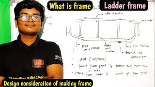 What is frame and its design consideration  Ladder frame  Deepak Sir  Automobile engineering [upl. by Bertila]