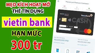 Mở Thẻ Tín Dụng Vietinbank Online 300 Triệu Cách Điều Kiện Mở Thẻ Tín Dụng Vietinbank 2024 [upl. by Hatokad531]