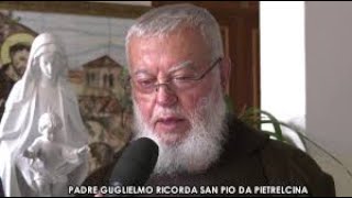 PADRE GUGLIELMO ALIMONTI RICORDA SAN PIO DA PIETRELCINA [upl. by Jenda]