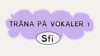 Träna vokaler Sfi [upl. by Asseram403]