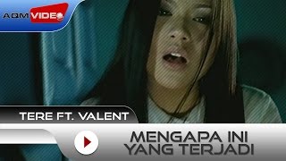 Tere feat Vallen  Mengapa Ini Yang Terjadi  Official Video [upl. by Eeimaj]