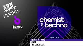 Chemist off Techno  Enigma Cyril Saiter Remix [upl. by Dobrinsky493]