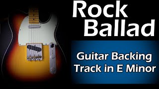 Rock Ballad in E Minor Guitar Backing Track [upl. by Nuj]