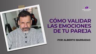 Cómo validar las emociones de tu pareja – Psicovivir [upl. by Aarika218]