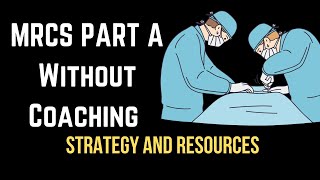 Easy Way to Pass MRCS Part A Without Coaching  Strategy Resources amp Tips Dr Afif Bashar [upl. by Ambrose]