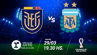 ECUADOR VS ARGENTINA  ELIMINATORIAS SUDAMERICANAS QATAR 2022 [upl. by Anoy276]