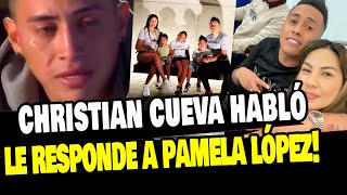 CHRISTIAN CUEVA LE RESPONDE A PAMELA LÓPEZ Y JURA QUE SI MANTIENE A SUS HIJOS [upl. by Filberte]