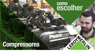 Como Escolher Compressores  Leroy Merlin [upl. by Woodie]