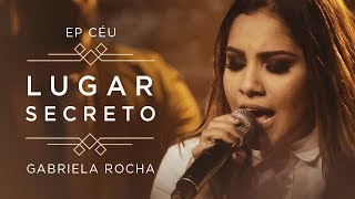 LUGAR SECRETO  CLIPE OFICIAL  EP CÉU  GABRIELA ROCHA [upl. by Newmark]