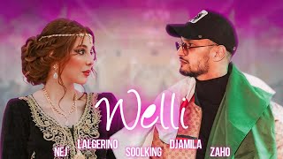 Soolking ft LAlgérino Zaho Nej Djamila  Welli Official Video [upl. by Sucram]