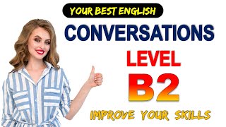 CONVERSACIONES EN INGLES NIVEL B2  ENGLISH B2 LISTENING 📚👌 [upl. by Joliet]