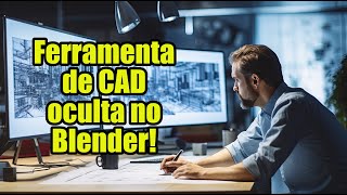 Tem um CAD oculto no Blender [upl. by Chari282]