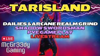 Tarisland PVE Shadow Swordsman Gameplay  Dailies and Arcane Realm Grind [upl. by Sukey]