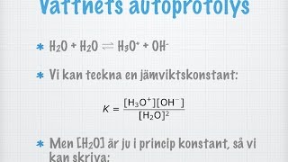 Vattnets protolyskonstant Kw gammal [upl. by Zosima162]