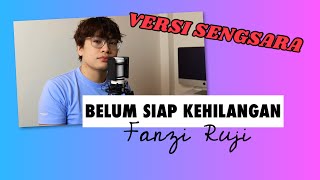 Belum Siap Kehilangan Stevan Pasaribu  FanziRujiOfficial Cover [upl. by Ennairrek903]