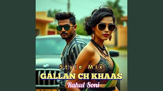 GALLAN CH KHAAS Style Mix [upl. by Mosra]