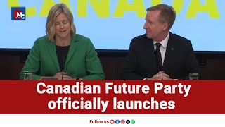 Canadian Future Party officially launches  MC News  MC Radio [upl. by Aneis]