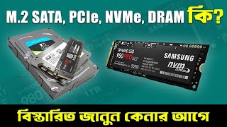 M2 SATA M2 Nvme PCIe DRAM এর বিস্তারিত সহজ ভাষায় Which SSD You Should Buy 2023 TechTalk [upl. by Meuse]