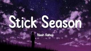 Noah Kahan  Stick Season Lyrics [upl. by Isolde]