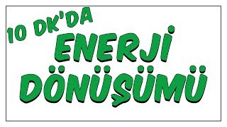 10dkda Enerji Dönüşümü [upl. by Dasya]