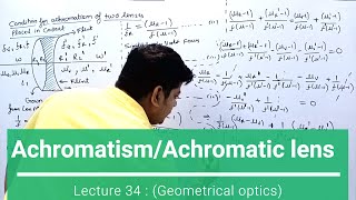 Achromatism Achromatic lens Geometrical optics lecture 34 by Anshu kapoor  for BSc Btech [upl. by Mulac]